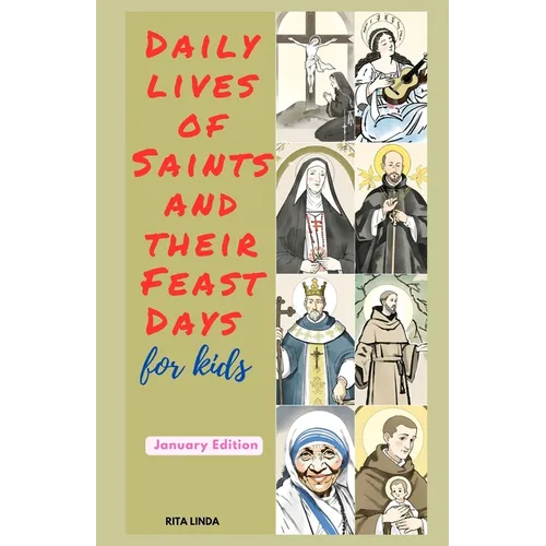 Daily Lives of Saints and their Feast Day for Kids - Paperback