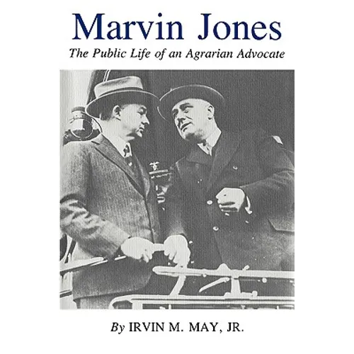 Marvin Jones: The Public Life of an Agrarian Advocate - Paperback
