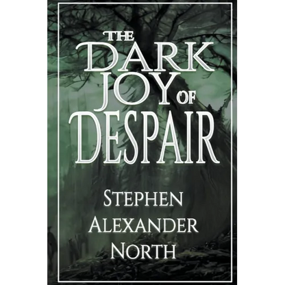 The Dark Joy Of Despair - Paperback
