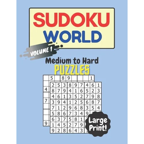 Sudoku World Medium to Hard Puzzles: 300 Sudoku Puzzles for Adults in Large Print Volume 1 - Paperback