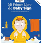 Mi Primer Libro de Baby Sign Vol. I - Paperback