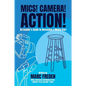 Mics! Camera! Action! - Paperback