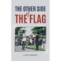The Other Side of the Flag - Hardcover