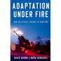 Adaptation Under Fire: How Militaries Change in Wartime - Paperback