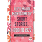 Lucy Maud Montgomery Short Stories, 1909 To 1922 - Paperback
