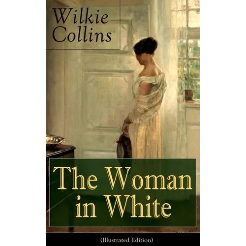 The Woman in White (Illustrated Edition): Mystery Classic - Paperback