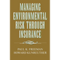 Managing Environmental Risk Through Insurance - Paperback