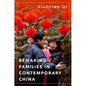 Remaking Families in Contemporary China - Hardcover