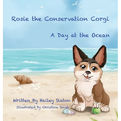 Rosie the Conservation Corgi: A Day at the Ocean - Hardcover