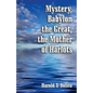 Mystery, Babylon the Great, the Mother of Harlots - Paperback