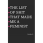 The List of Shit That Made Me a Feminist - Paperback