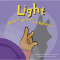 Light: Shadows, Mirrors, and Rainbows - Paperback