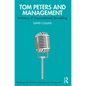 Tom Peters and Management: A History of Organizational Storytelling - Paperback