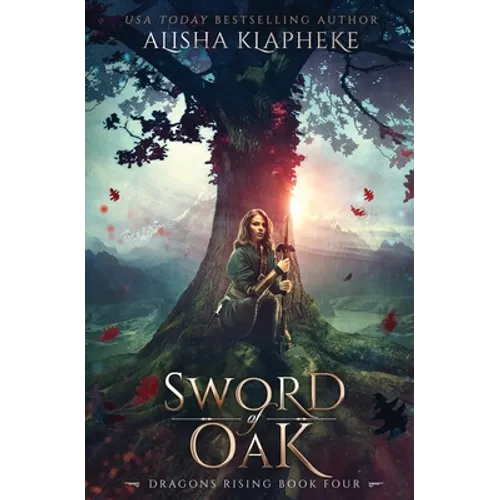 Sword of Oak: Dragons Rising Book Four - Paperback