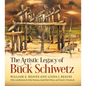 The Artistic Legacy of Buck Schiwetz: Volume 26 - Hardcover