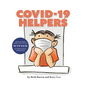 Covid-19 Helpers: A Story for Kids about the Coronavirus and the People Helping During the 2020 Pandemic - Hardcover