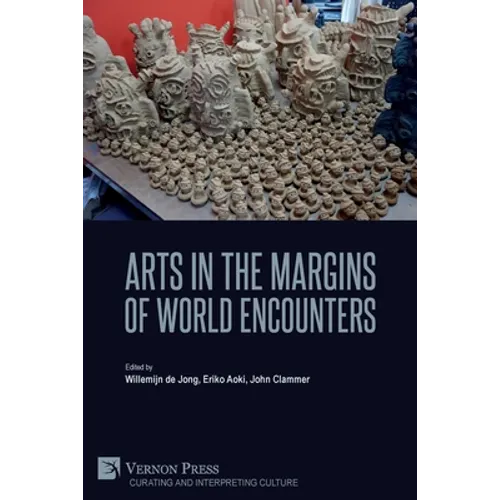 Arts in the Margins of World Encounters - Paperback