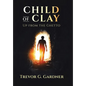 Child of Clay: Up from the Ghetto - Hardcover
