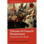 Visions of Council Democracy: Castoriadis, Lefort, Arendt - Paperback