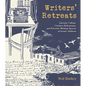 Writers' Retreats: Literary Cabins, Creative Hideaways, and Favorite Writing Spaces of Iconic Authors - Hardcover