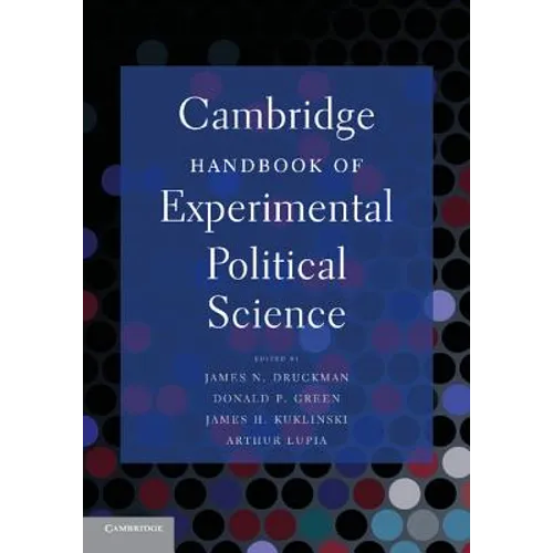 Cambridge Handbook of Experimental Political Science - Paperback