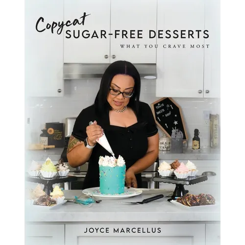 Copycat Sugar Free Desserts: What you crave most - Paperback