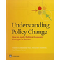 Understanding Policy Change: How to Apply Political Economy Concepts in Practice - Paperback