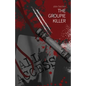 The Groupie Killer - Paperback