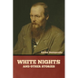 White Nights and Other Stories - Paperback