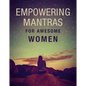 Empowering Mantras for Awesome Women - Hardcover