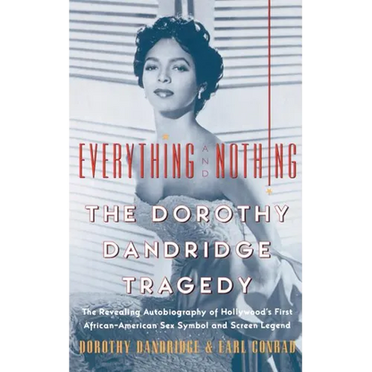 Everything and Nothing: The Dorothy Dandridge Tragedy - Paperback