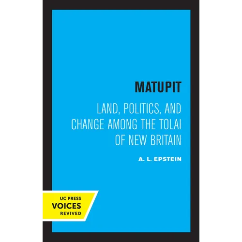 Matupit: Land, Politics, and Change Among the Tolai of New Britain - Paperback
