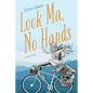 Look Ma, No Hands - Paperback