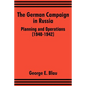 The German Campaign in Russia: Planning and Operations (1940-1942) - Paperback