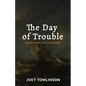The Day of Trouble: Depression, Scripture, and the God Who Is Near - Paperback