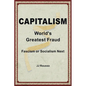 Capitalism: World's Greatest Fraud - Paperback