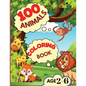 100 Animals Coloring Book: My First Coloring Book with Animals From Anywhere Easy and Fun Educational Coloring Pages of Animals for Boys, Girls, - Paperback