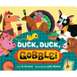Duck, Duck, Gobble! - Board Book