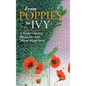 From Poppies to Ivy: A Mother's Journey During Her Son's Heroin Success Story - Hardcover