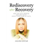 Rediscovery after Recovery: War for Each Promise. Declare Truth. Expect Even More in Faith. - Paperback