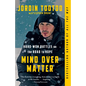 Mind Over Matter: Hard-Won Battles on the Road to Hope - Paperback