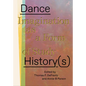 Dance History(s): Imagination as a Form of Study - Paperback