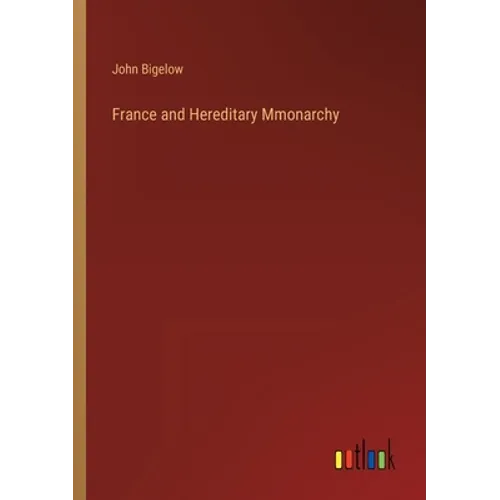 France and Hereditary Mmonarchy - Paperback