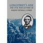 Longstreet's Aide: The Civil War Letters of Major Thomas J Goree - Paperback