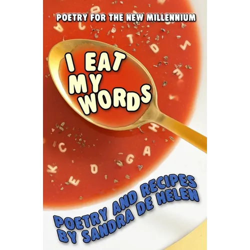 I Eat My Words: Poetry and Recipes - Paperback