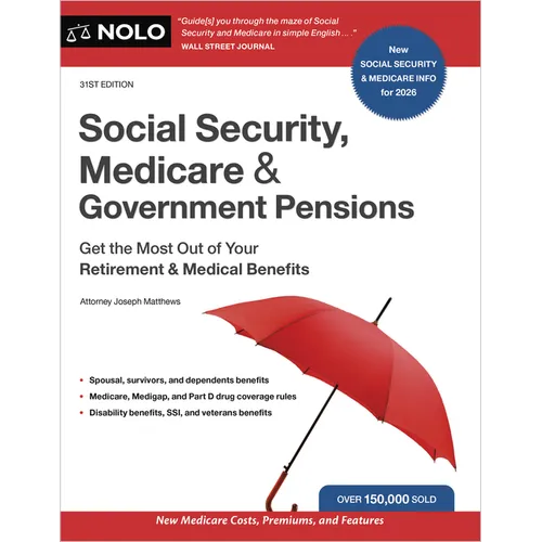 Social Security, Medicare & Government Pensions: Get the Most Out of Your Retirement and Medical Benefits - Paperback