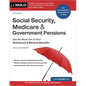 Social Security, Medicare & Government Pensions: Get the Most Out of Your Retirement and Medical Benefits - Paperback