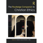 The Routledge Companion to Christian Ethics - Paperback
