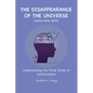 The Disappearance of the Universe - Paperback