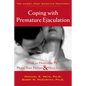 Coping with Premature Ejaculation: How to Overcome PE, Please Your Partner, & Have Great Sex - Paperback